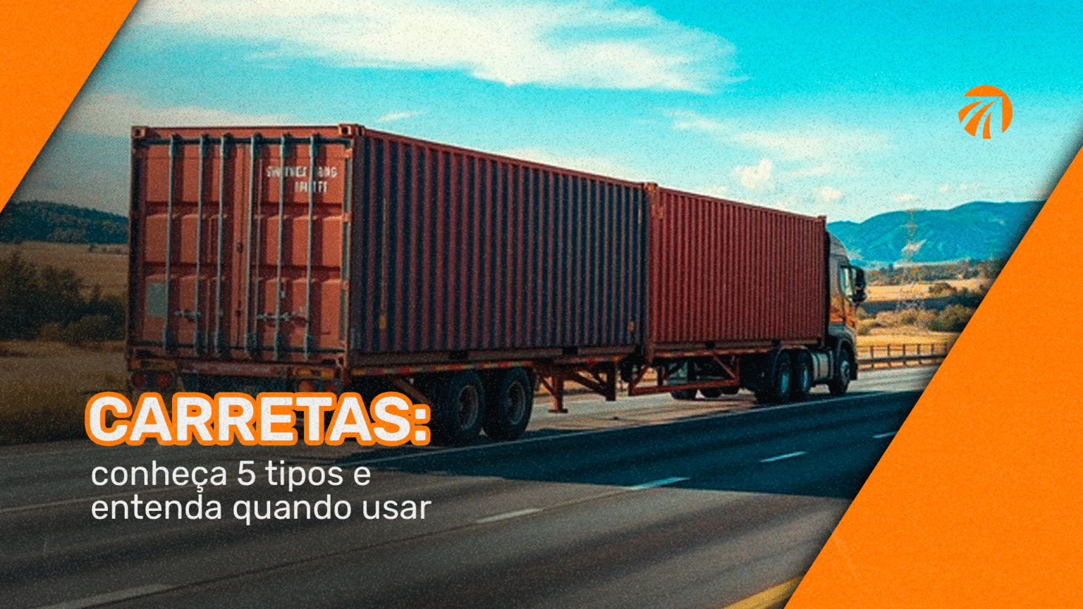 Carretas: conheça 5 tipos e entenda quando usar - Brudam